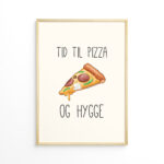 Tid Til Pizza & Hygge Plakat - Billede 3