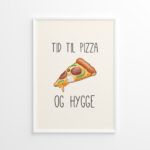 Tid Til Pizza & Hygge Plakat - Billede 4