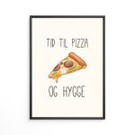 Tid Til Pizza & Hygge Plakat - Billede 5